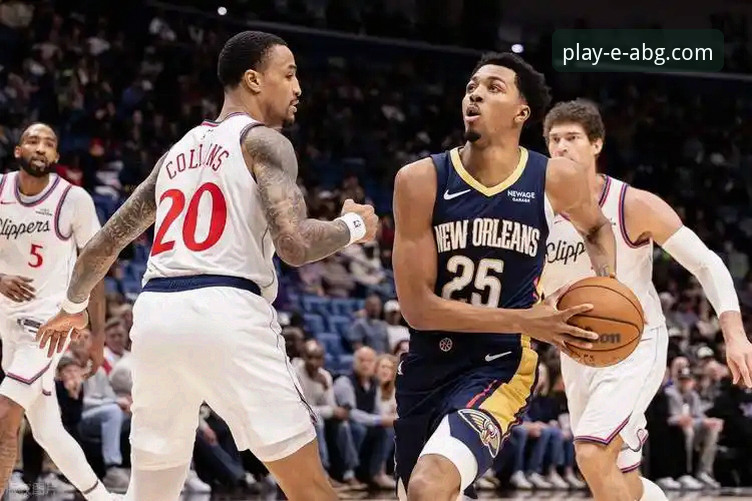 快船遭鹈鹕20分逆转深度评测：从流畅观赛到数据洞察的完整体验